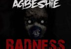 Agbeshie – Badness