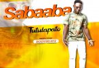 Tutulapato – Sabaaba