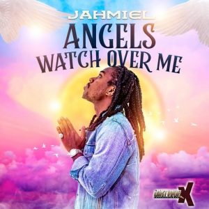 Jahmiel – Angels Watch Over Me