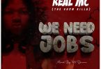 real mc – we need jobs