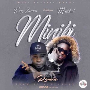 King Zumm - Minibi Remix Ft Medikal