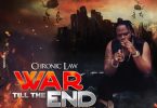 Chronic Law – War Till The End