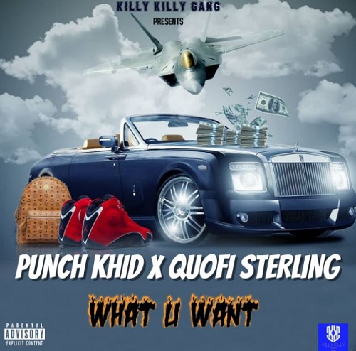 punch khid x quofi sterling what you want