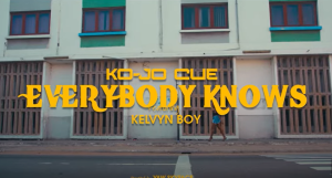 Ko-Jo Cue - Everybody Knows Video Ft Kelvyn Boy