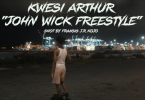Kwesi Arthur - John Wick Freestyle Video