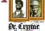 Dr Cryme - Wow Ft Fuse ODG