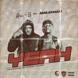 Ara-b - Yeah Ft AMG Armani