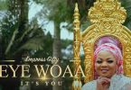 empress gifty – 3y3 woaa (it’s you) video