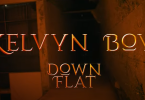 Kelvyn Boy - Down Flat Video
