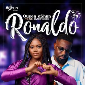Queen eShun – Ronaldo Ft Sarkodie