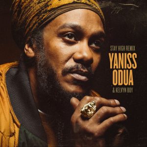 Yaniss Odua - Stay High Remix Ft Kelvyn Boy