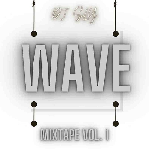 dj sly – wave mixtape volume 1