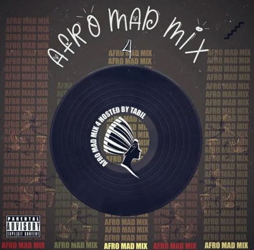 dj tabil – afro mad mix 4 (mixtape)