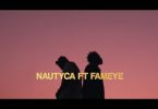 Nautyca - Yaanom Video Ft Fameye