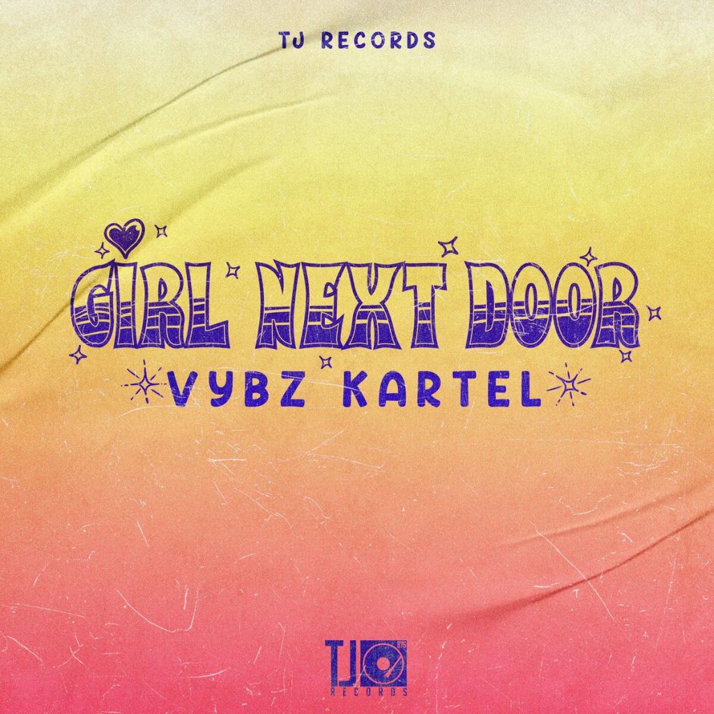 Download MP3 Girl Next Door by Vybz Kartel