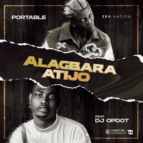 Portable - Alagbara Atijo Ft DJ OpDot