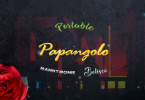 Portable - Papangolo Ft Manny Monie & Bolisco