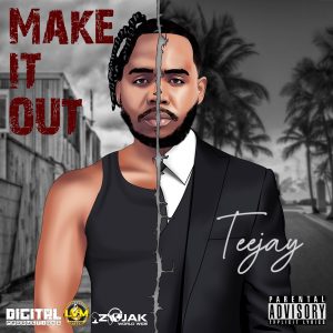Teejay - Make It Out