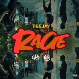 Teejay – Rage