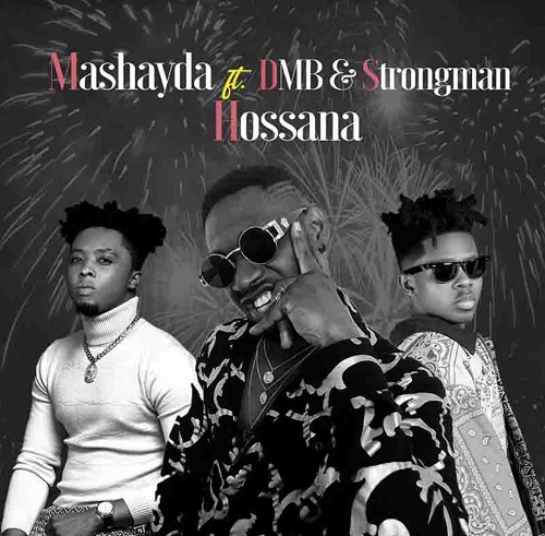 mashayda hossana ft dmb & strongman