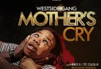 westside gang – mother’s cry ft nero x & tc clique