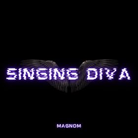 Magnom - Singing Diva