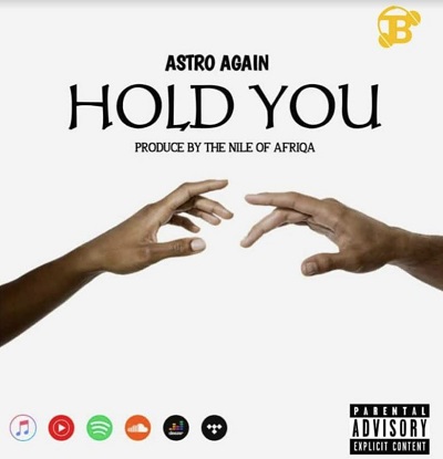 astro again hold you (prod. by nile of afriqa)
