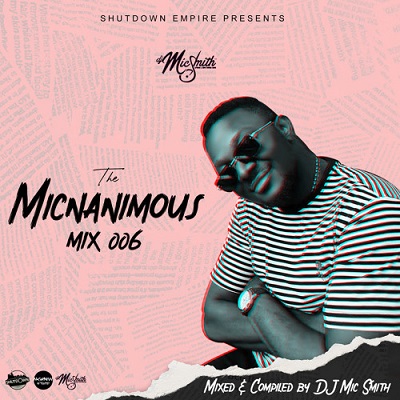 dj mic smith the micnanimous mix 006
