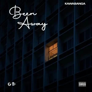 Kawabanga – Been Away