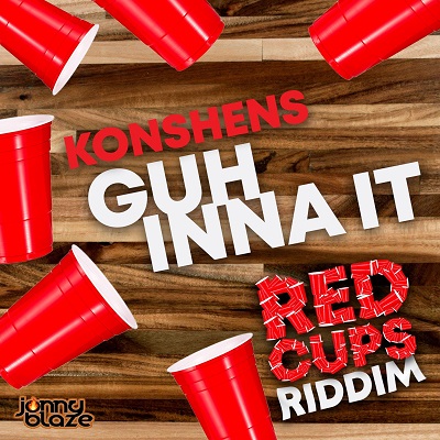 konshens guh inna it (red cups riddim)
