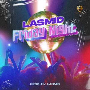 Lasmid - Friday Night Lyrics