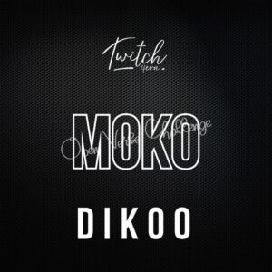 Twitch 4EVA - Moko Remix Ft Dikoo