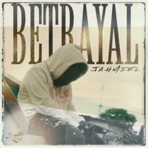 Jahmiel - Betrayal