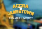 kofi nkranpine accra to james town ft sweenity