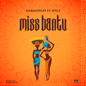 Harmonize - Miss Bantu Ft Spice