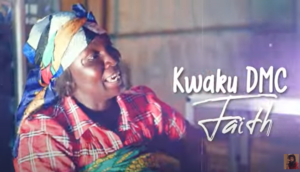 Kwaku DMC - Faith Video
