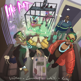 Lil Frosh - Like Dat (Remix) Ft Zinoleesky, LAX & Rasaqi NFG