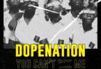 Dopenation - You Can't See Me