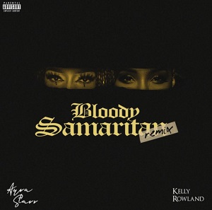 ayra starr – bloody samaritan (remix) ft kelly rowland