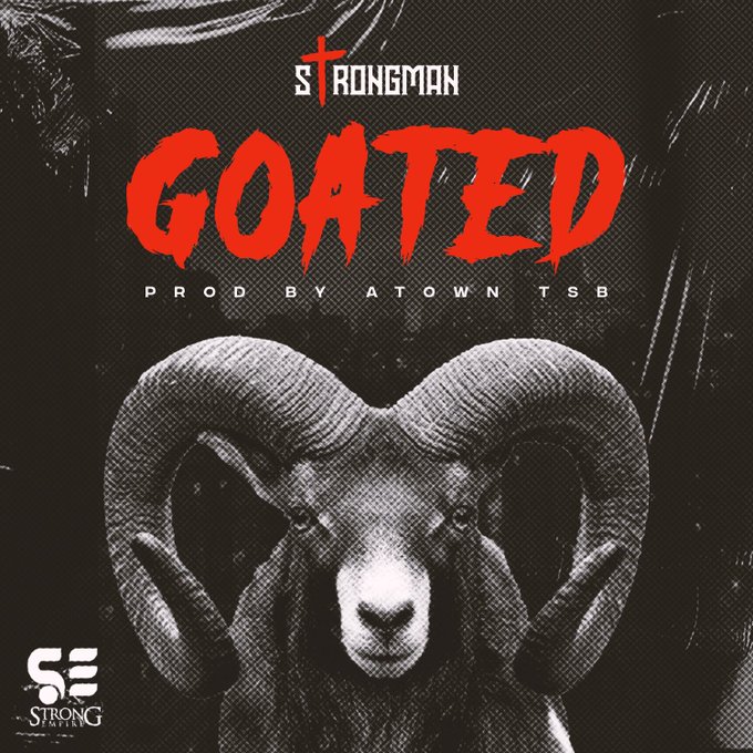 Download MP3: Goated by Strongman | Halmblog.com