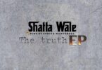 Shatta Wale - The Truth (Full EP)