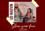 UD Marvin - Show Your Face