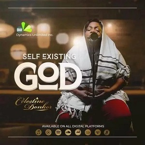 Celestine Donkor - Self Existing God