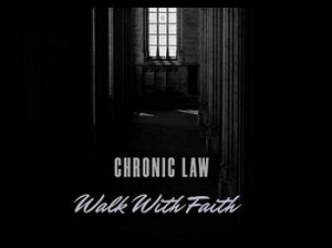 Chronic Law - Walk With Faith