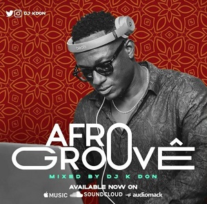 dj k don – afro groove mixtape