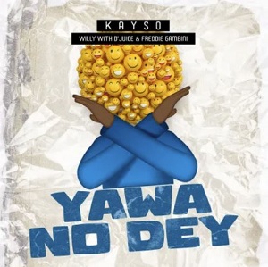 Kayso Yawa No Dey