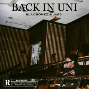Blabonez - Back In Uni Ft Jae5