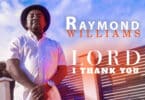 raymond williams lord i thank you