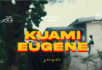 Kuami Eugene - Single Video