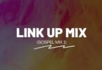 dj adof – link up mix (gospel mix 1)